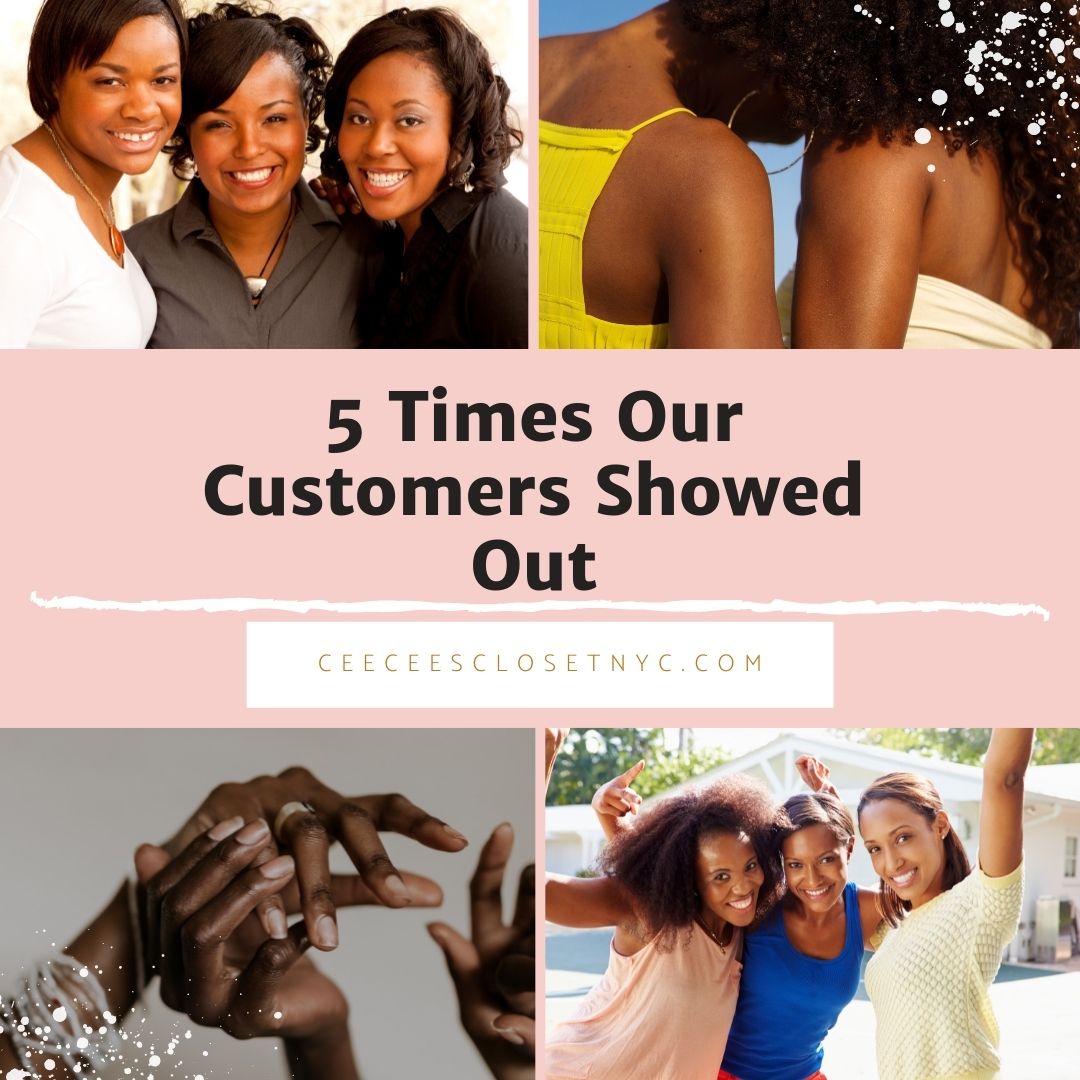 5 Times Our Customers Showed Out
