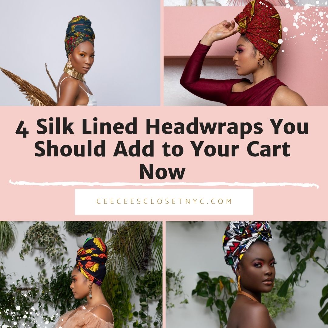 4 Silk Lined Headwraps You Should Add to Your Cart Now