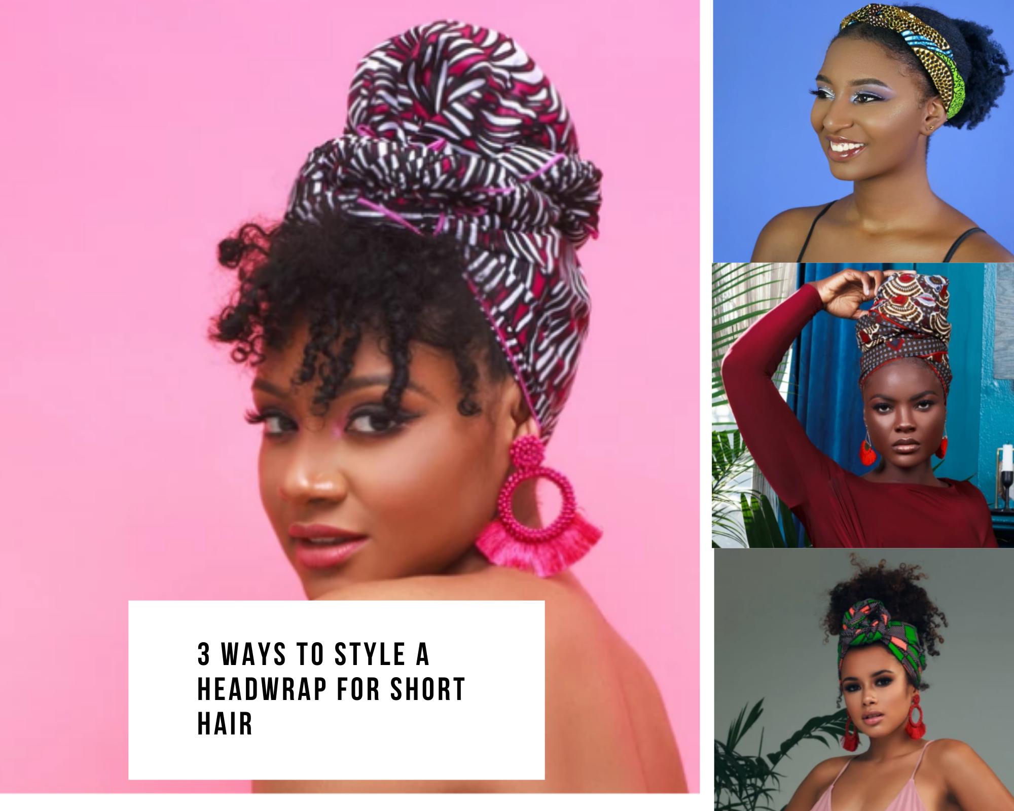 3 Ways To Style A Headwrap For Short Hair