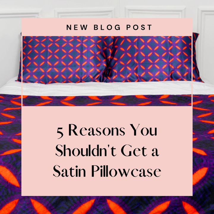 5 Reasons You Should NOT Get a Satin Pillowcase