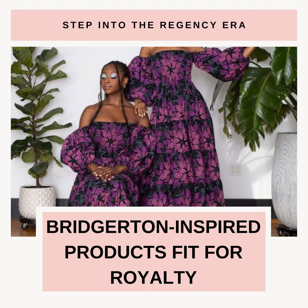 Step into the Regency Era BridgertonInspired Products Fit for Royalt