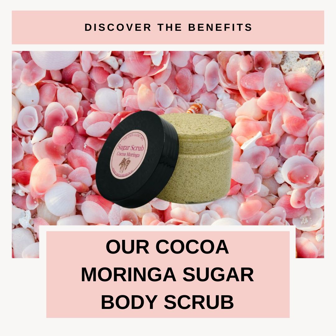 Discover the 6 Amazing Benefits of Our Cocoa Moringa Sugar Scrub