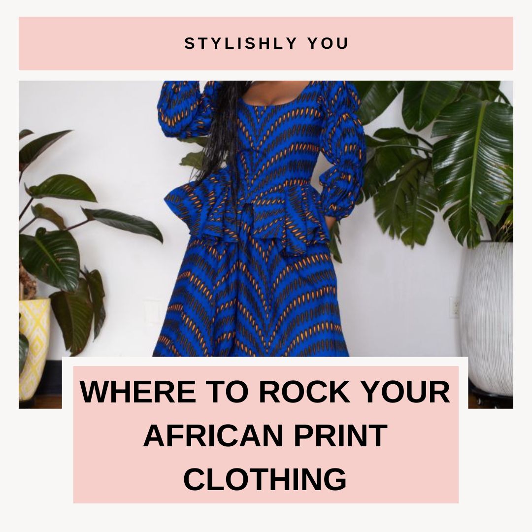 Stylishly You: Where to Rock Your African Print Clothing from Cee Cee's Closet NYC