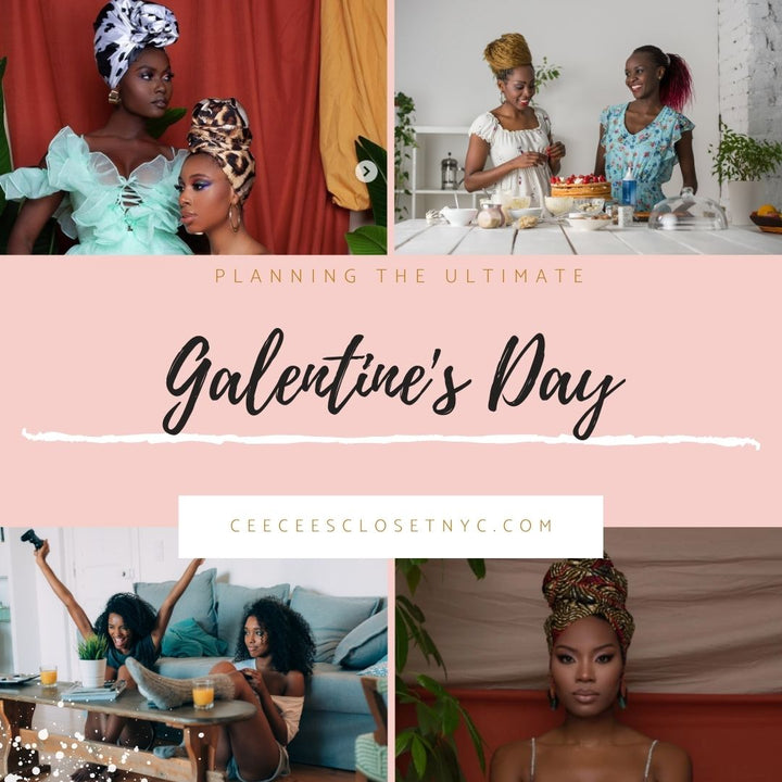 Planning the Ultimate Galentine's Day